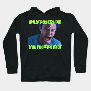SLC Punk: Only Posers Die Hoodie